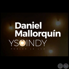 YSOINDY Poblar la luz - Exposición de Daniel Mallorquín - Martes 15 de Diciembre de 2015 